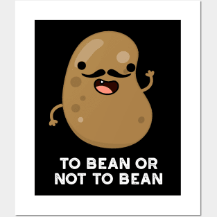 To Bean Or Not To Bean Funny Shakespeare Pun Posters and Art